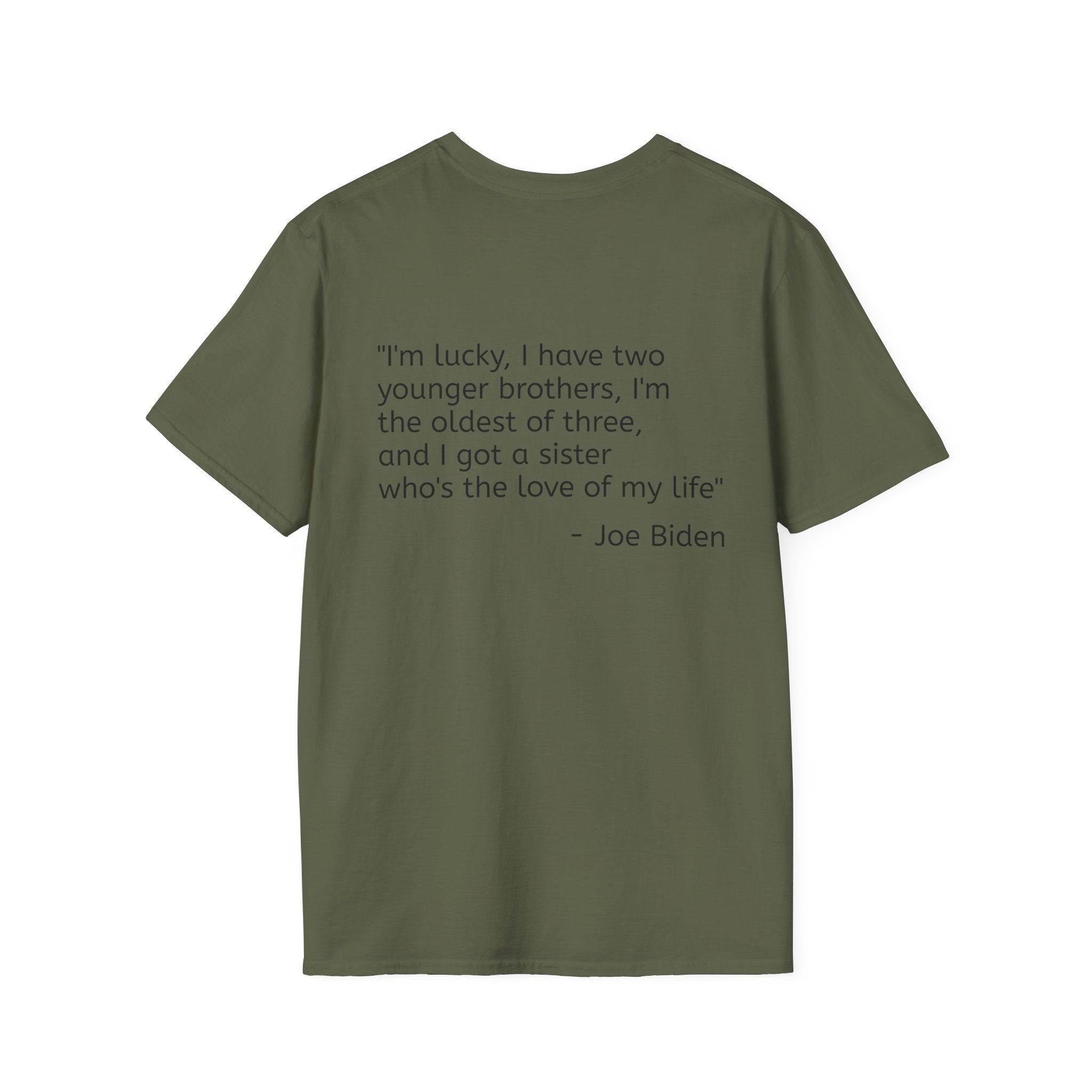 Inspirational Quote T-Shirt - Joe Biden Quote on Love & Family